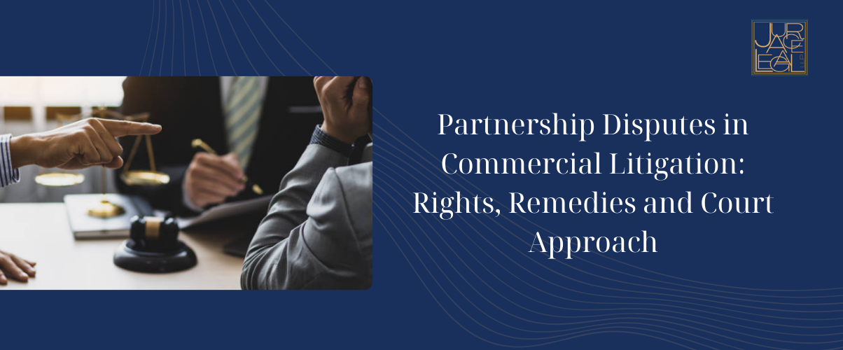 Partnership Disputes in Commercial Litigation: Rights, Remedies and Court Approach