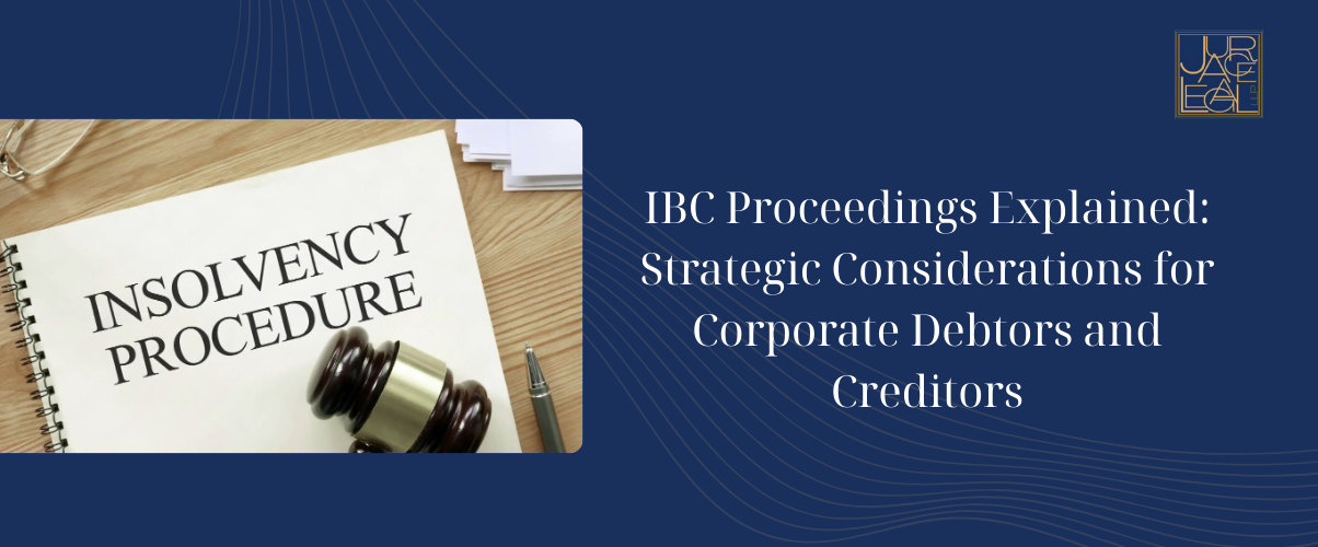 IBC Proceedings Explained: Strategic Considerations for Corporate Debtors and Creditors